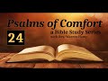 Psalm 24 || Psalms of Comfort || a Bible Study with Rev Warren Hamp