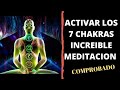 Meditación ACTIVAR y EQUILIBRAR los 7 CHAKRAS , Meditacion para limpiar y abrir los chakras