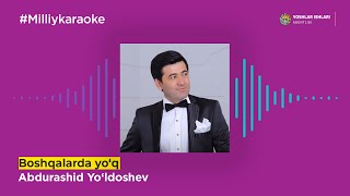 Abdurashid Yo‘ldoshev - Boshqalarda yo‘q | Milliy Karaoke Resimi