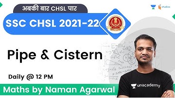 SSC CHSL Pipe & Cistern | SSC CHSL 2022 | Maths by Naman Agarwal | Wifistudy Studios