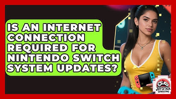 Is An Internet Connection Required For Nintendo Switch System Updates? - Joystick Generations