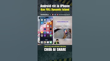 Biến #Android thành #iPhone có Dynamic Island Cực Xịn