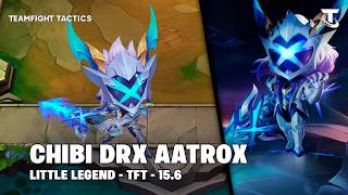 CHIBI DRX AATROX - SHOWCASE | TFT 15.6