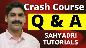 Crash Course | Q & A | Sahyadri tutorials |