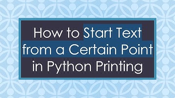 How to Start Text from a Certain Point in Python Printing