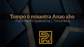 Tompo ô misaotra Anao aho - Misaotra Jeso | Feon'ny Ampakarina | Hira évangélique | Tononkira