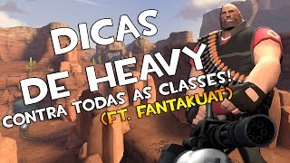 TF2: Dicas de HEAVY contra TODAS as classes (ft. FantaKuat)