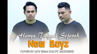 Hanya Tinggal Sejarah  New Boyz  Ii Cover By Ady Bima Da2  Ft Mozhens Jusman