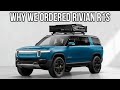 Why We Have a Rivian R1S On Order