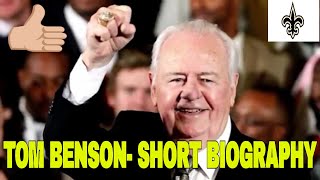 Tom Benson- Short Biography (2018)