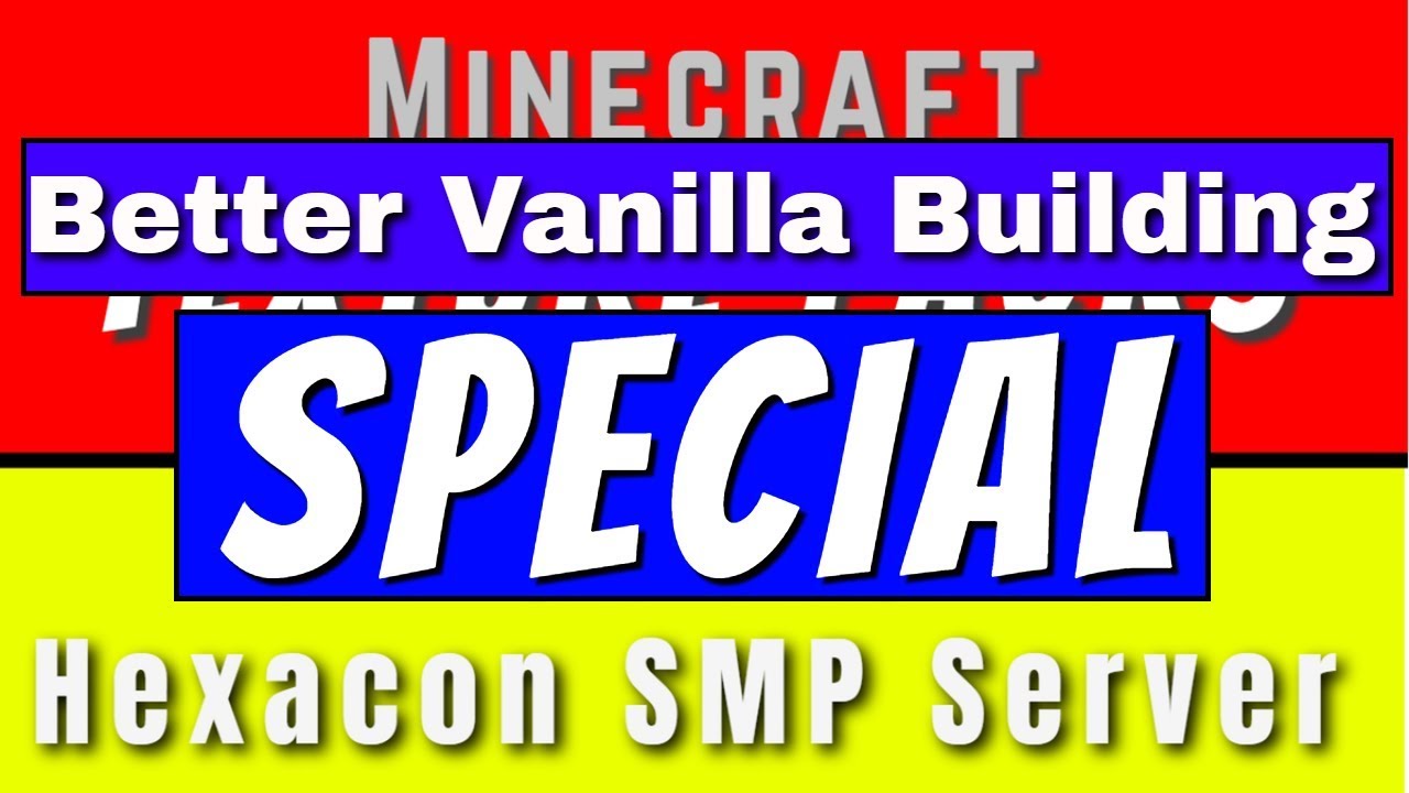 Better Vanilla Building SPECIAL!! 16x Resource/Texture Pack by StefanJ2 ...