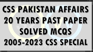 CSS Solved Past Papers | Pakistan Affairs MCQs - 2005 to 2023 | CSS MPT, PMS, PCS, SPSC SST LECTURER