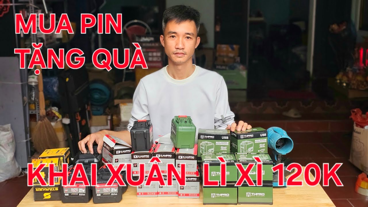 KHAI XUÂN LÌ XÌ - Mua pin quà tặng lên tới 120K số lượng có hạn