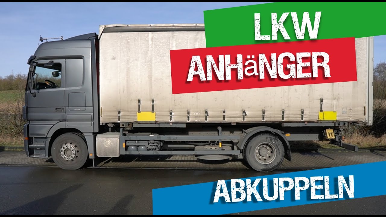 Korrektes Abkuppeln eines LKW Anhängers - Klasse CE
