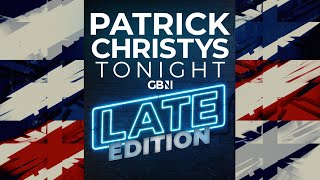 Patrick Christys Tonight Late Edition | Friday 6th February