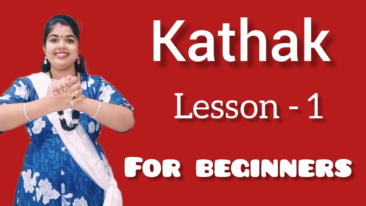 “Kathak Lesson 1 | Kathak basics| Kathak for Absolute Beginners” l Kathak step by step tutorial.