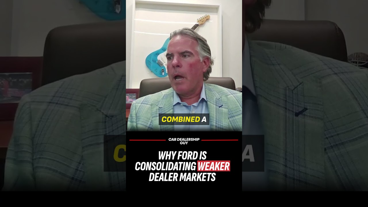 Why Ford is consolidating weaker dealer markets