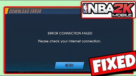 How To Fix "Error Connection Failed" In NBA 2K Mobile - Fix Download Error (Android & IOS)