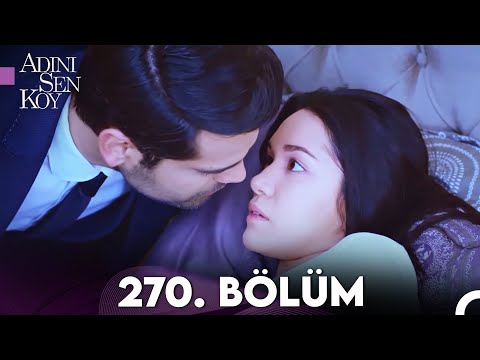 Adını Sen Koy 270. Bölüm (Uzun Versiyon)