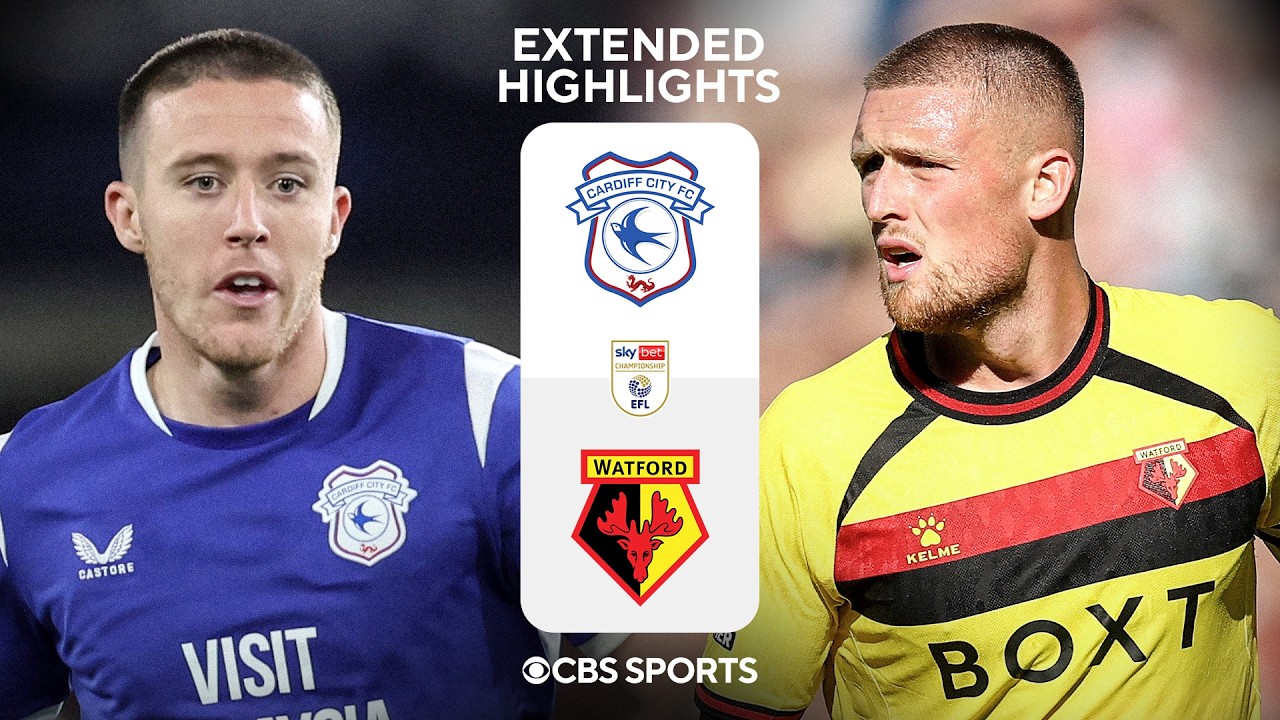 Cardiff City vs. Watford: Extended Highlights | EFL Championship | CBS Sports