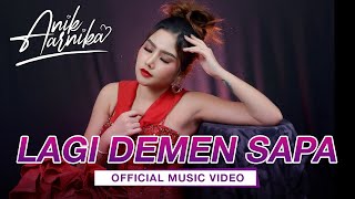 LAGI DEMEN SAPA - NEW SONG ANIK ARNIKA 2020 ( Official Video Clip \u0026 Audio )