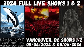 Pearl Jam - 2024 - Vancouver, BC - Dark Matter Tour - 05/04 & 05/06 - 2 Full Shows - HD Audio