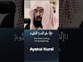 Sheikh Sudais's Elegant Recitation of Ayatul Kursi