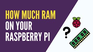 Raspberry Pi OS - Find Out How Much RAM You Have on Your Raspberry Pi Board