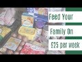 Feed your family for £25 a week - Food shopping on a budget and meal plan for family of 4!