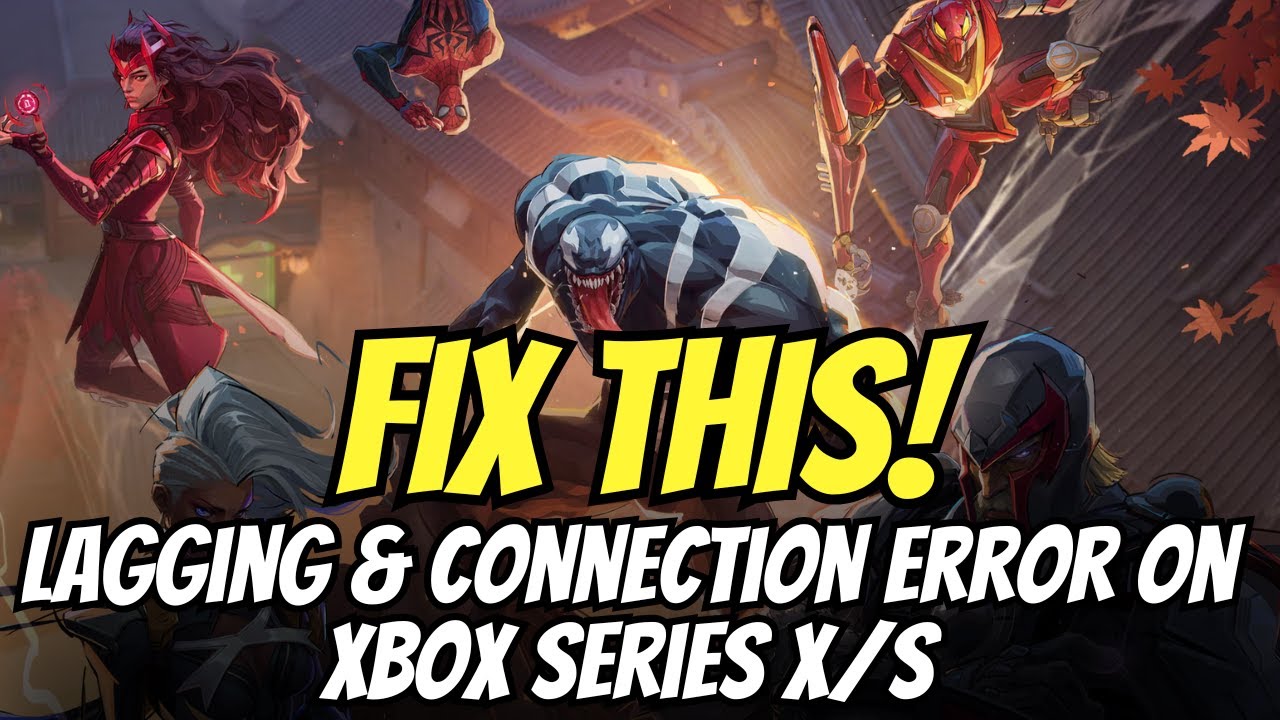Fix Marvel Rivals Lagging & Connection Error On Xbox Series X/S - YouTube