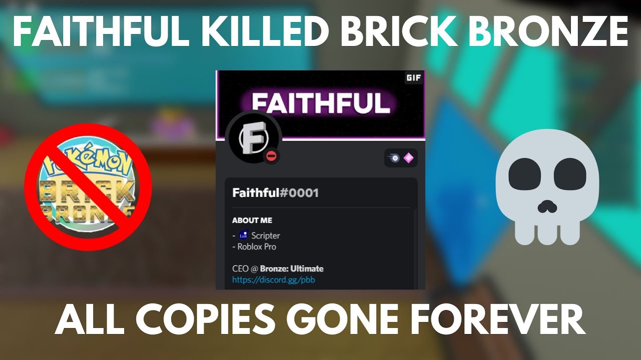 Faithful: The Person Who Killed All of Pokemon Brick Bronze (OUTDATED) 