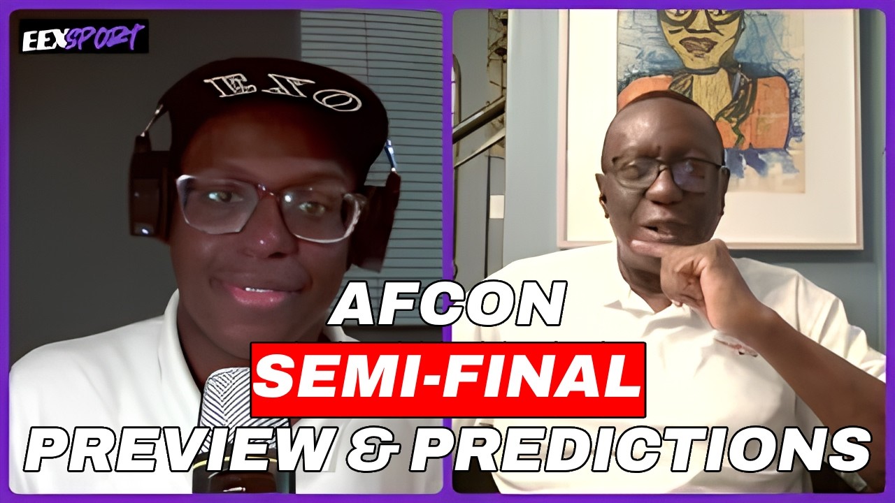 EEXSport Talk Ep. 12 | AFCON Semi-Finals, Senegal vs Egypt, Morocco vs Nigeria
