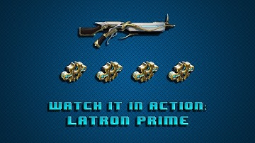 Warframe Watch it in Action: Weapons Edition | Latron Prime 4 forma crit build