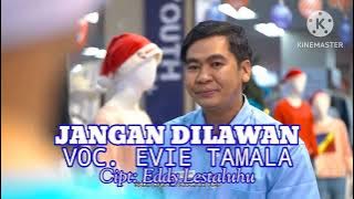 Jangan Dilawan Evie Tamala Official
