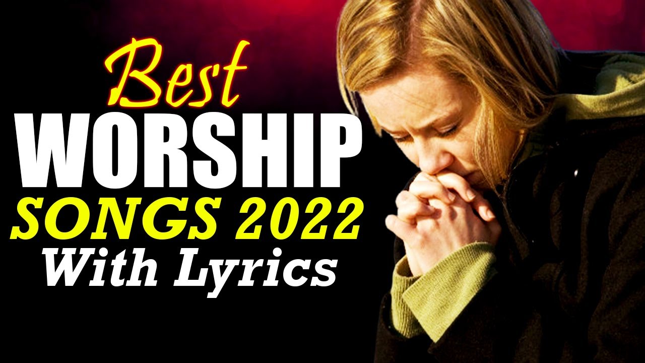 Best Praise and Worship Greatest Hits Religious Prayer Songs Of Worship