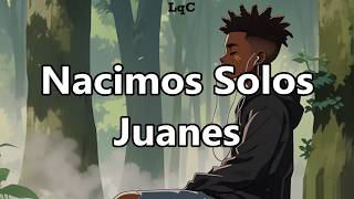 Nacimos Solos (Letra/Lyric) Juanes [Banda Sonora Original De La Serie 