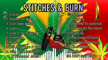 Collide, Stitches and Burn, Two Steps Behind & More - BEST Reggae Version 2021
