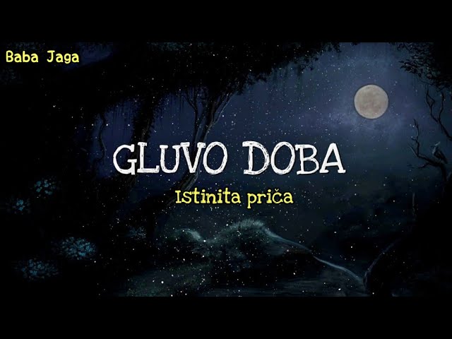 GLUVO DOBA istinita horor prica Srbija - Nesreca u gluvo doba baba jaga prica