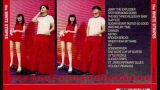 The White Stripes - When I Hear My Name