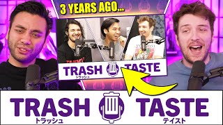 Has Trash Taste Changed? | Trash Taste #201 by Trash Taste 638,141 views 2 weeks ago 2 hours, 6 minutes