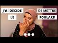 2J'ai décidé de porter le foulard non non ce n’est pas une blague