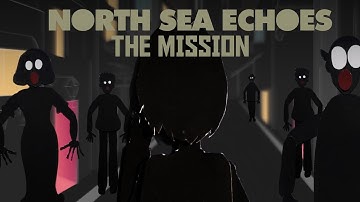 North Sea Echoes - The Mission (Official Video)
