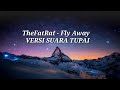 TheFatRat - Fly Away versi suara tupai.