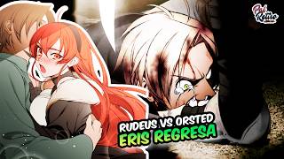 RUDUES Pelea con ORSTED y ERIS REGRESA Mushoku Tensei EL DIARIO   " PARTE 2 "
