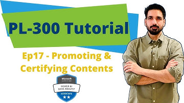 Endorsement-Promoting and certifying Power BI content | PL-300 Tutorial Series Ep17 #pl300 #powerbi