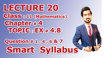 Class 11 CH#4 (Quadratic Equations) Lec;20 EX#4.8 Q# 1 , 4 ,6  & 7 According to smart syllabus