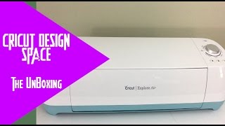 Cricut Explore Air - Whats in the Box