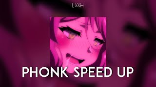 SPEED UP PHONK PLAYLIST / LXXH PHONK