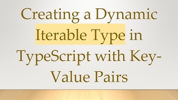 Creating a Dynamic Iterable Type in TypeScript with Key-Value Pairs