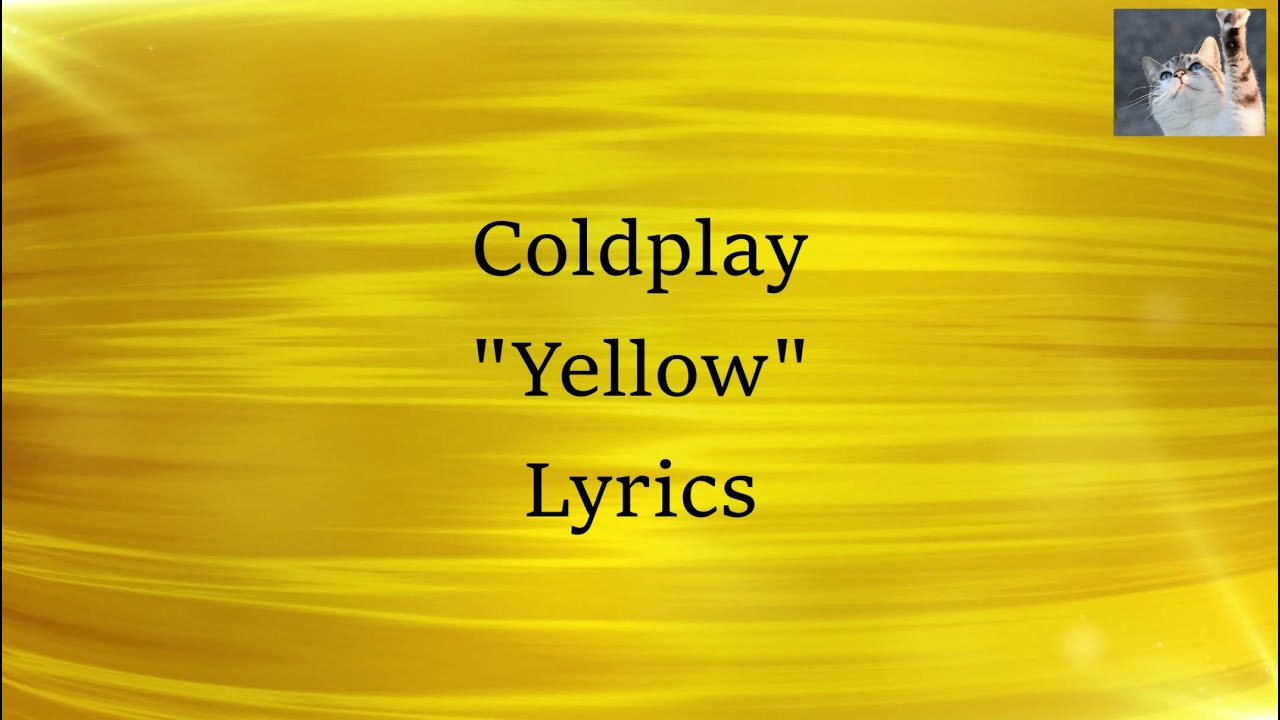 Yellow Coldplay Script Coldplay